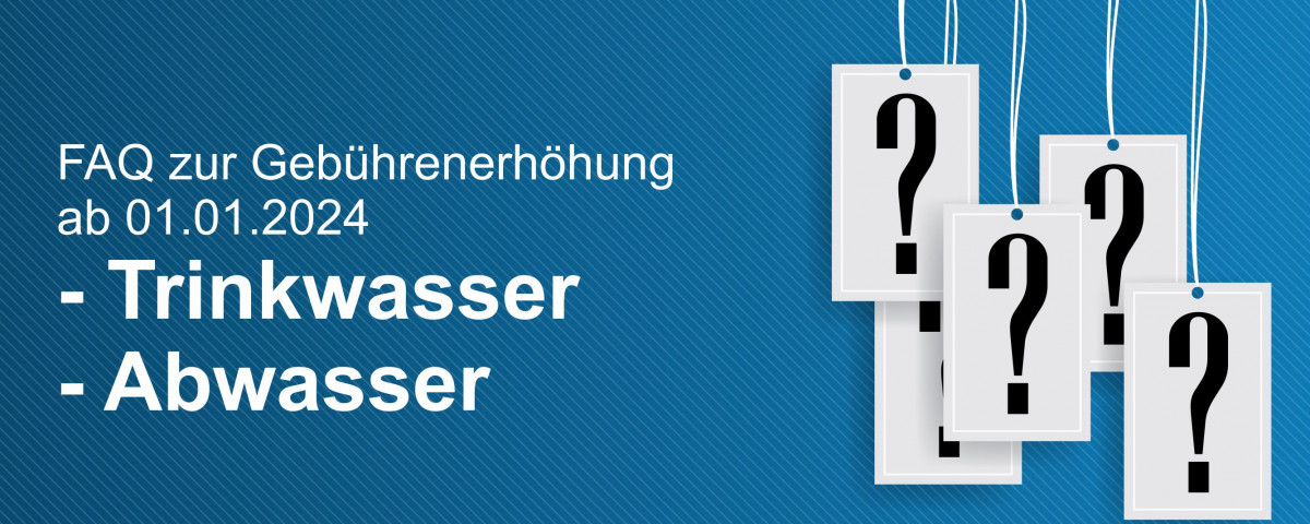 FAQ zur Gebührenerhöhung ab 01.01.2024